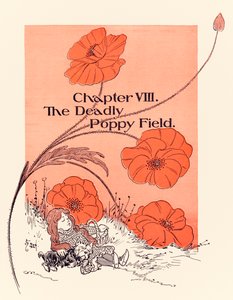 ?Kapittel VIII The Deadly Poppy Field?, kapittelåpning fra ?The Wonderful Wizard of Oz? av L. Frank Baum